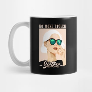 'No More Stolen Sisters' Social Inclusion Shirt Mug